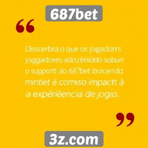 Feedback de jogadores sobre o suporte ao cliente do 687bet
